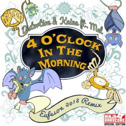 4 O'Clock in the Morning (Eufeion 2018 remix)