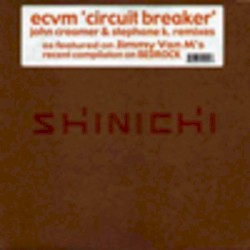 Circuit Breaker (John Creamer & Stephane K. Remixes)