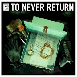 To Never Return