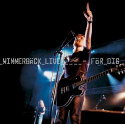 Winnerbäck live - För dig