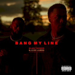 Bang My Line