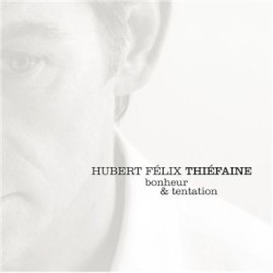 La Tentation du bonheur / Le Bonheur de la tentation