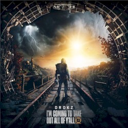 I'm Coming to Take Out All of Y'all