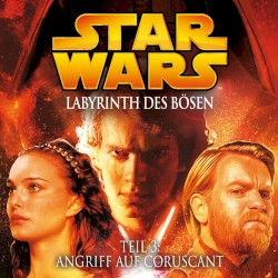 Star Wars∶ Labyrinth des Bösen - Teil 3∶ Angriff auf Coruscant