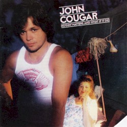 Nothin’ Matters and What If It Did