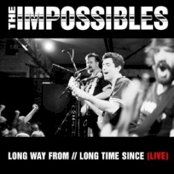 Long Way From // Long Time Since (Live)