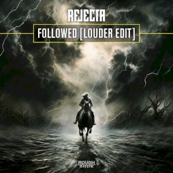 Followed (Louder edit)