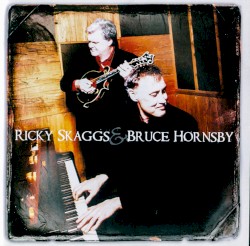Ricky Skaggs & Bruce Hornsby