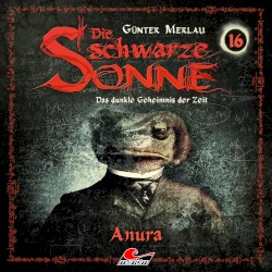 Die schwarze Sonne 16: Anura