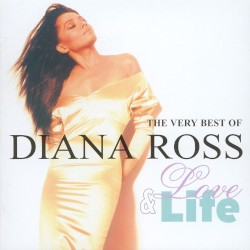 Love & Life: The Very Best of Diana Ross