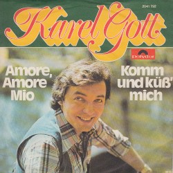 Amore, Amore Mio / Komm und küss' mich