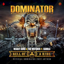 Hell of a Ride (official Dominator 2022 Anthem)
