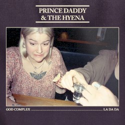 God Complex / La Da Da