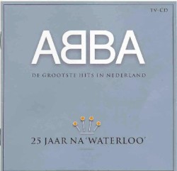 25 jaar na ‘Waterloo’: De grootste hits in Nederland