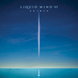 Liquid Mind VI: Spirit