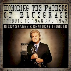 Honoring the Fathers of Bluegrass: Tribute to 1946 and 1947