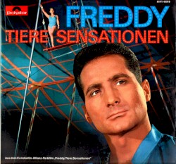 Freddy Tiere Sensationen