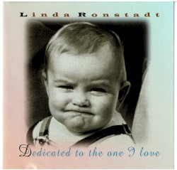 Dedicated to the One I Love