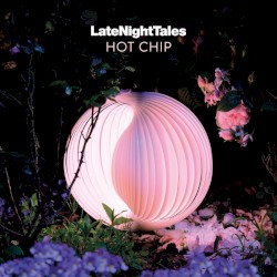 LateNightTales: Hot Chip