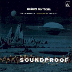 Soundproof: The Sound of Tomorrow Today!