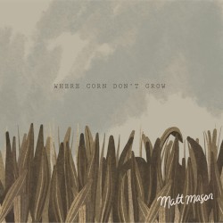 Where Corn Don't Grow