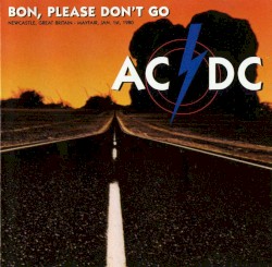 Bon, Please Don’t Go