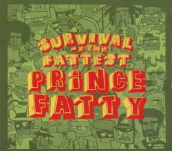 Survival of the Fattest