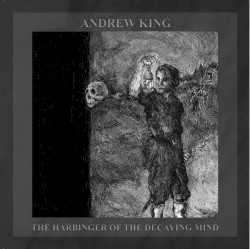 The Harbinger of the Decaying Mind