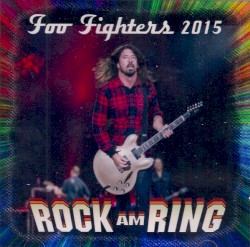 Foo Fighters 2015: Rock AM Ring