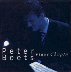 Peter Beets Plays Chopin