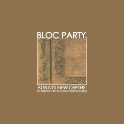 Always New Depths: The Complete Silent Alarm B-Sides & Remixes