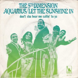 Aquarius - Let the Sunshine In / Don’t Cha Hear Me Callin’ to Ya
