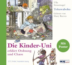 Tohuwabohu: Die Kinder-Uni erklärt Ordnung und Chaos