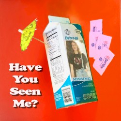 Have You Seen Me?
