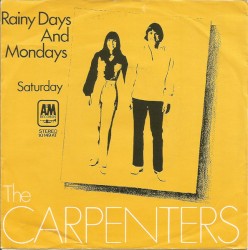 Rainy Days and Mondays / Saturday