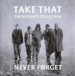 Never Forget: The Ultimate Collection