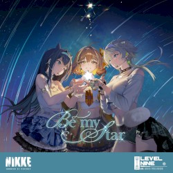 Be My Star (Goddess of Victory: NIKKE Original Soundtrack)