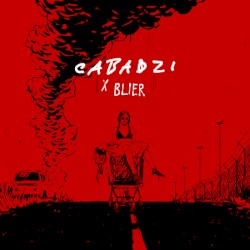 Cabadzi x Blier