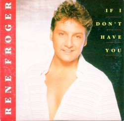 If I Don't Have You / I'm Not Supposed to Love You Anymore