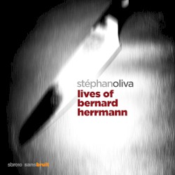 Lives of Bernard Herrmann