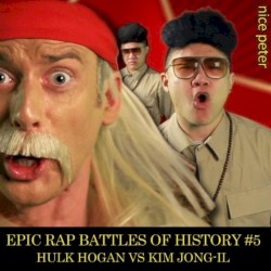 Epic Rap Battles of History 5: Hulk Hogan vs Kim Jong-il