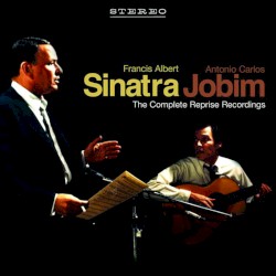 Sinatra/Jobim: The Complete Reprise Recordings