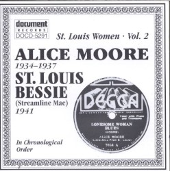 St. Louis Women. Vol. 2: Alice Moore 1934-1937, St. Louis Bessie (Streamline Mae) 1941