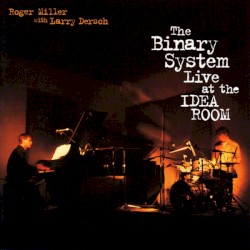 The Binary System Live at the Idea Room