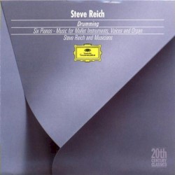 Drumming / Six Pianos / Music for Mallet Instruments, Voices and Organ