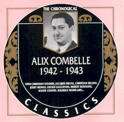 The Chronological Classics: Alix Combelle 1942–1943