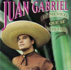 El México que se nos fue