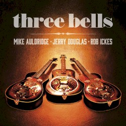 Three Bells