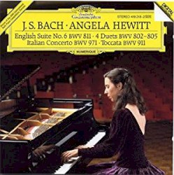 English Suite no. 6, BWV 811 / 4 Duets, BWV 802-805 / Italian Concerto, BWV 971 / Toccata, BWV 911