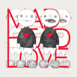 MAD HEAD LOVE / ポッピンアパシー
